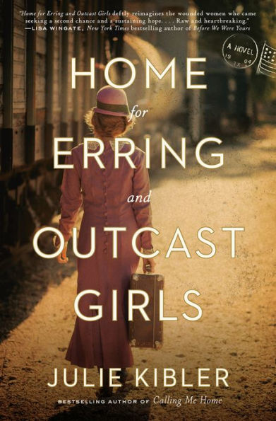 Lone Star Review: Home for Erring and Outcast Girls by Julie Kibler