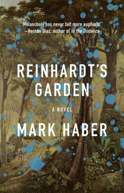 Lone Star Review: REINHARDT’S GARDEN by Mark Haber