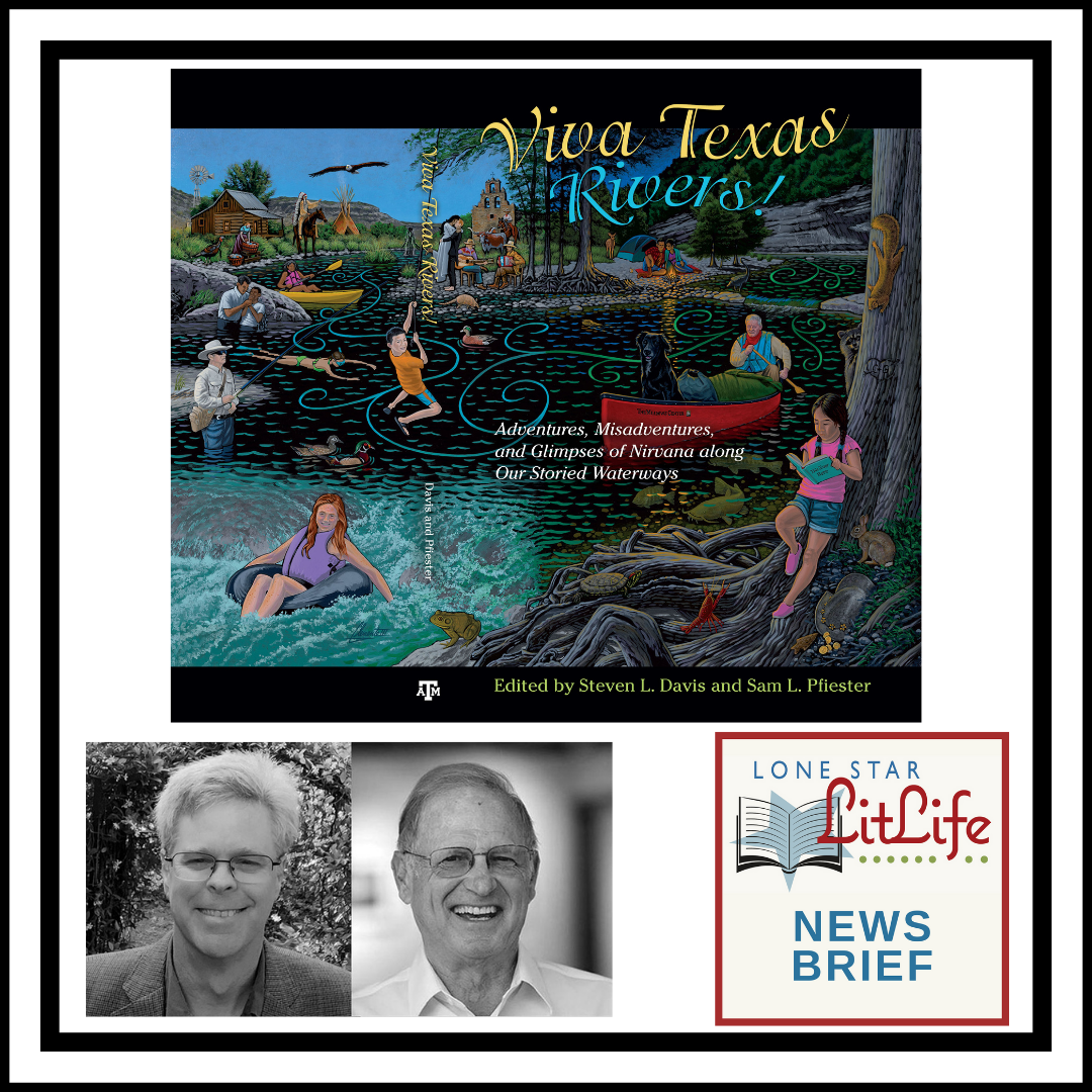 “Viva Texas Rivers! brings you as close to the living nirvana of a Texas river as you can get.”