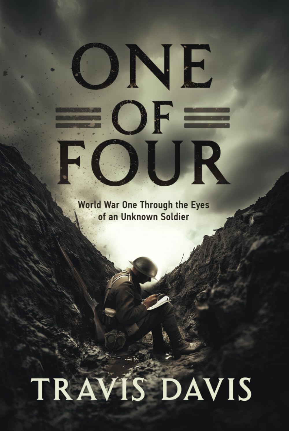 Lone Star Indie Review: ONE OF FOUR: WORLD WAR ONE THROUGH THE EYES OF AN UNKNOWN SOLDIER